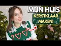 MIJN HUIS klaarmaken voor KERST!