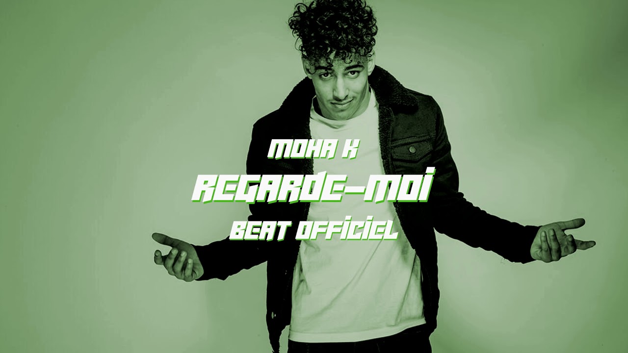 Moha K  - Regarde-Moi (Beat Officiel)  