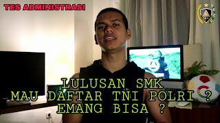Lulusan SMK apa bisa daftar TNI POLRI ... by IAK