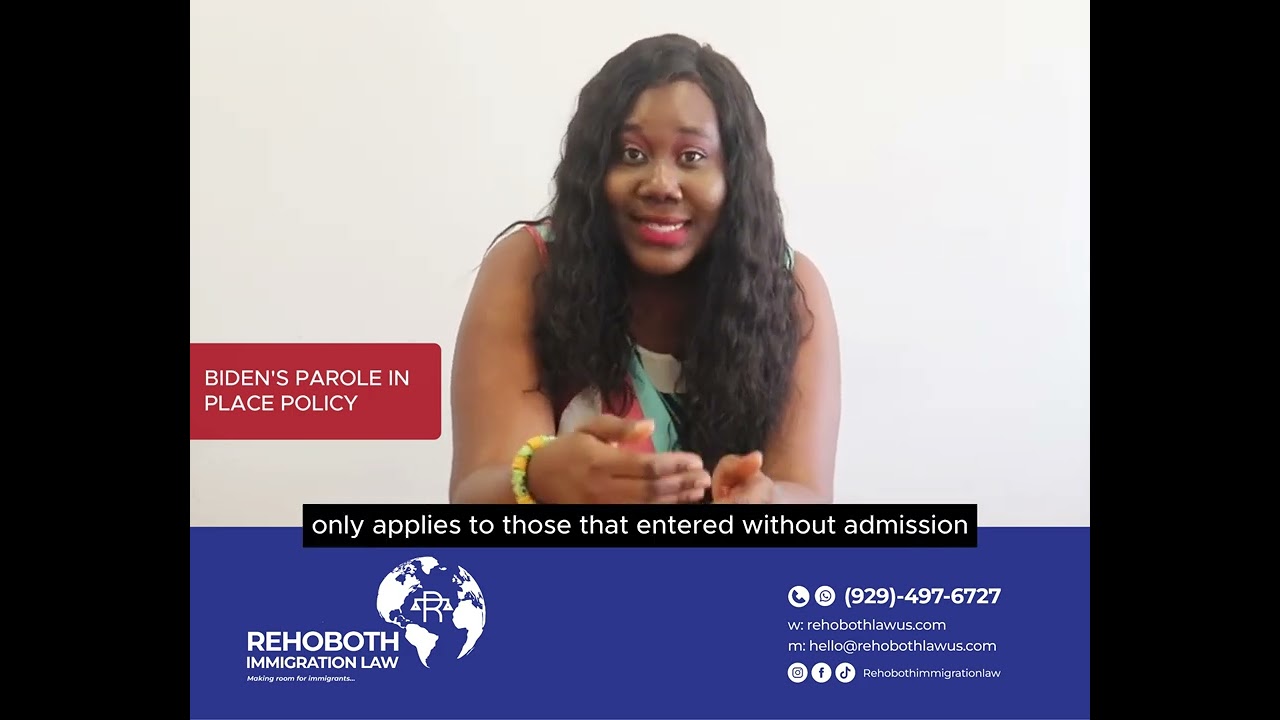 BIDEN'S PAROLE IN PLACE POLICY