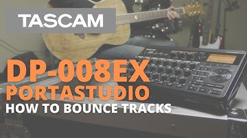 TASCAM - Bouncing Tracks on the DP-008EX Digital Portastudio