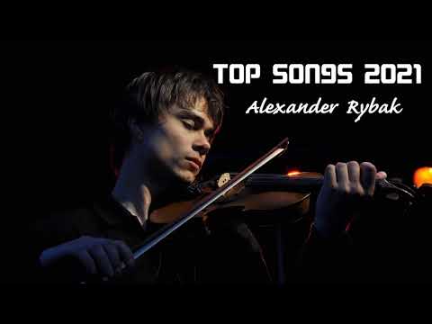 Top songs 2021 | Collection of the best songs by Alexander Rybak
