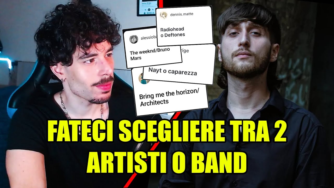 FATECI SCEGLIERE tra 2 BAND/ARTISTI (Con 