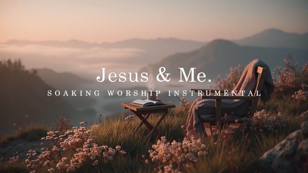 Иисус и я - Глубокое поклонение Инструментал | Атмосфера Святого Духа для молитвы