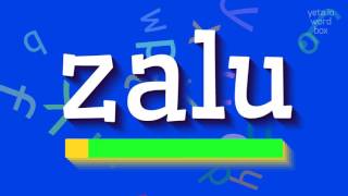 Zalu - How To Pronounce Zalu?
