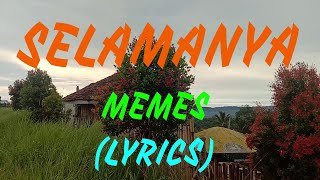 SELAMANYA - MEMES  (LYRICS)