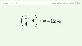 Linear equation with one unknown: Solve x/4+3=-9 step-by-step solution
