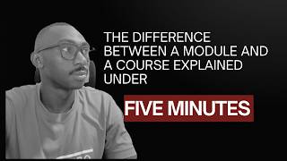 The difference between a module and a course