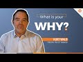 What is Your Why? | Kurt Wald
