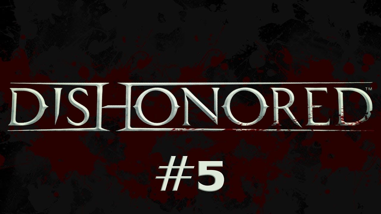 Dishonored Ep. 5 - High Overseer's Office