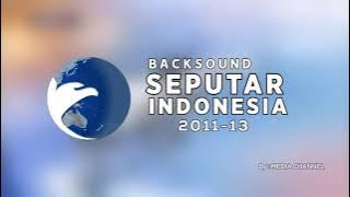 Backsound : Seputar Indonesia (2011-13)