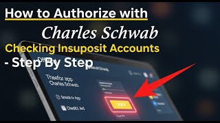 How to authorize with Charles Schwab for checking insurance deposit accounts - Step By Step Wealth