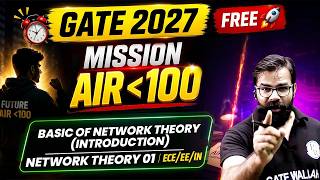 Basics Of Network Theory | Network Theory 01 | ECE, EE & IN | GATE 2027 | Mission AIR Under 100