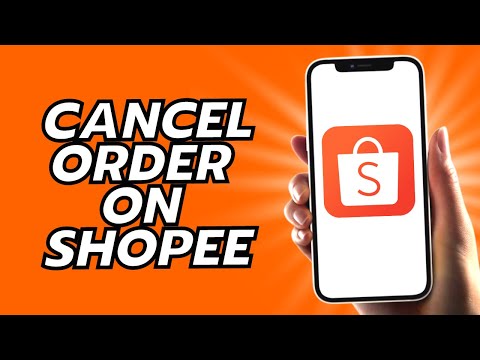 How To Cancel Order On Shopee