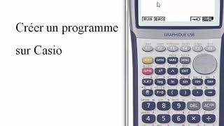 Editer un programme sur la calculatrice Casio (Classe de Lycée)