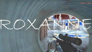 Roxanne Csgo Montage