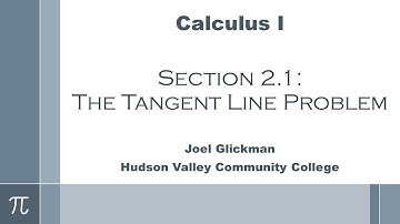Calculus I: Section 2 1 - The Tangent Line Problem