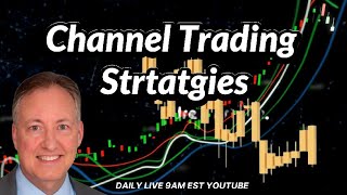 Channel Trading Analysis - Mastering Entry/Exit Positions & Key Levels