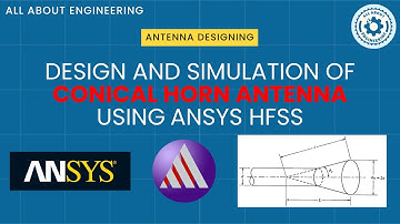 Design and Simulation of Conical Horn Antenna using Ansys HFSS | Complete Tutorial | Antenna Design