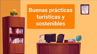 Buenas prácticas turísticas y sostenibles