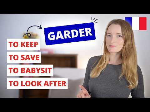 Do You Know the Different Meanings of Garder in French? 🇫🇷
