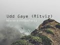 Udd Gaye - By Ritviz ft. Nucleya , #BacardiHouseParty.