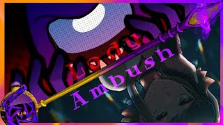 LadyAmbush | DAGames X Kira - Original Mashup By Monsterness Mashups