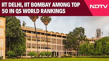IIT Delhi, IIT Bombay Among Top 50 In QS World Rankings For Electrical, Electronic Engineering