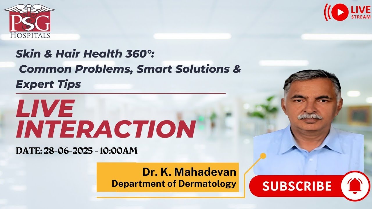 PSG Hospitals || Skin and Hair health 360 - Common problems and their solutions
