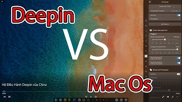 Hệ Điều Hành Deepin của China đẹp hơn cả Mac OS và Win 10