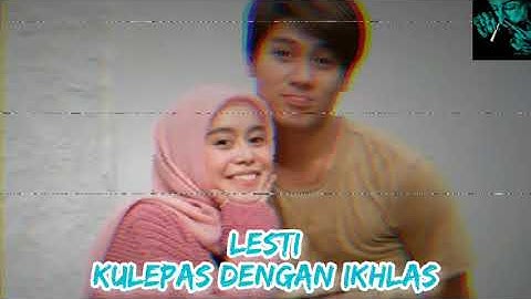 Lesti - Kulepas Dengan Ikhlas | Official Music