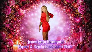 Download Lagu Expert \u0026 Szpila Feat. Anita Shira - Jestem Twoją Walentynką (Official Audio) MP3