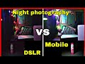 What is Night Photography | Mobile Night Photography | About Long Exposure Photography