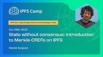 State without consensus: introduction to Merkle-CRDTs on IPFS - Hector Sanjuan