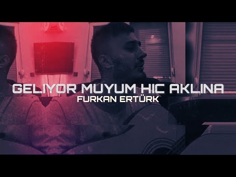 Furkan Ertürk - Geliyor muyum hiç aklına ( Prod. Serhat demir )