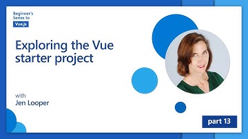 Exploring the Vue starter project [13 of 16] | Beginner