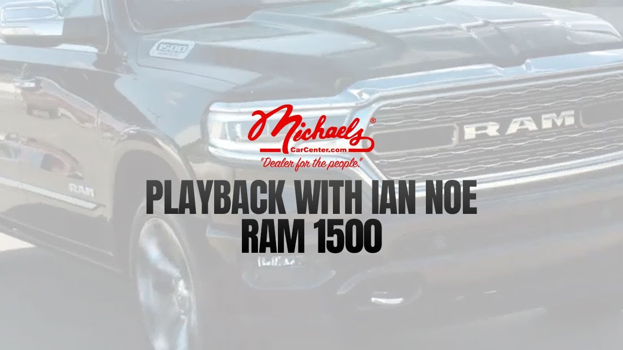 Michaels Car Center Playback with Ian Noe Ram 1500 RamDoesThat