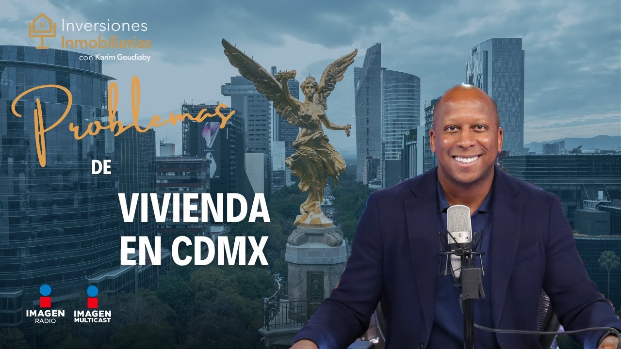 Problemas de vivienda en la CDMX, ¿cuáles soluciones?