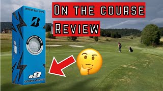 BRIDGESTONE e9   On the Course Review