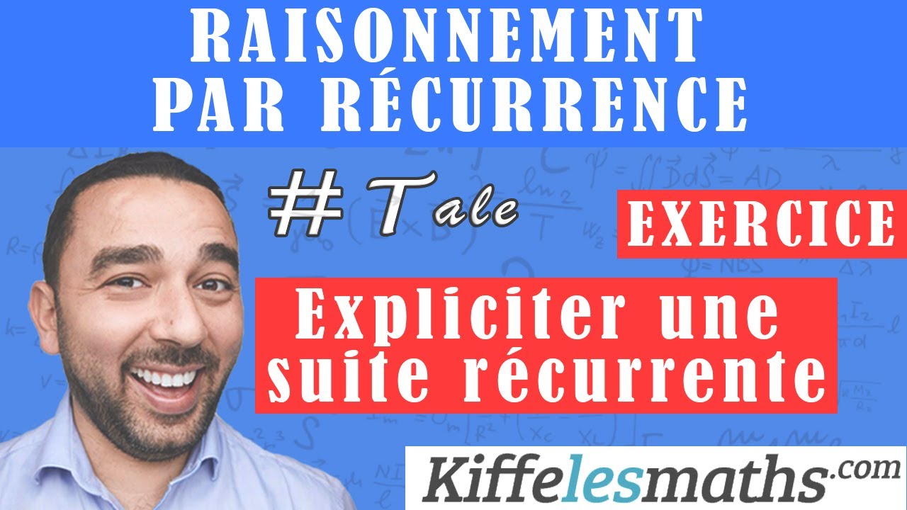 Raisonnement par récurrence. Expliciter suite récurrente. EXERCICE 3.