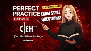 CEH v13 Practice Set 1 (Questions 1–125) 🔥 | Exam Level Questions with Explanation | Architect Johan