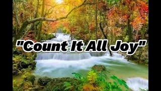 " COUNT IT ALL JOY" Worship song with Lyrics