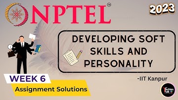 NPTEL Developing Soft Skills and Personality Week6 Quiz Assignment Solution | July 2023 | IIT Kanpur