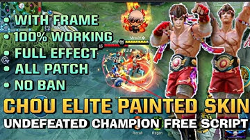 NEW | FREE CHOU ELITE PAINTED SKIN ALL PATCH |  NO PASSWORD   MOBILE LEGENDS