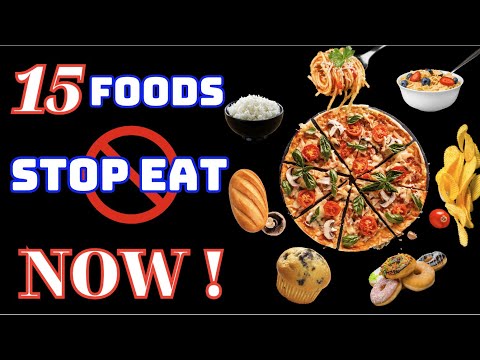 15 Foods You Can&#39;t Stop Eating ... But Should STOP NOW !