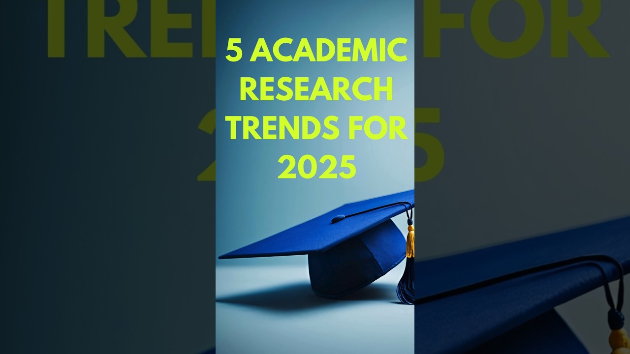 These are the 5 Academic Research Trends for 2025
