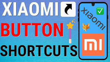 How To Create Button Shortcuts On Xiaomi Phones (Mi, Redmi, Poco, etc)