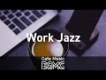 Work Jazz: Relaxing Jazz & Bossa Nova - Instrumental Concentration Music for Work & Study