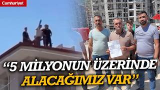 Toki̇ye Çalışan Firmanın Işçileri Çatıya Çıktı 2,5 Aydır Paramızı Alamıyoruz