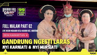 TAYUB TUBAN NYI KARNIATI \u0026 NYI MURSIATI LIVE MAINDU   MONTONG GANDRUNG NGESTI LARAS MALAM 02